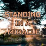 standing in a miracle sermon