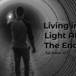 Living in the light during the last days / Endtimes